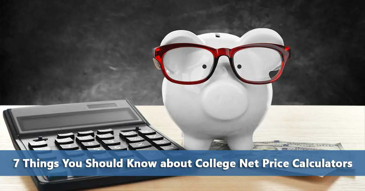 7-things-you-should-know-about-college-net-price-calculators-do-it