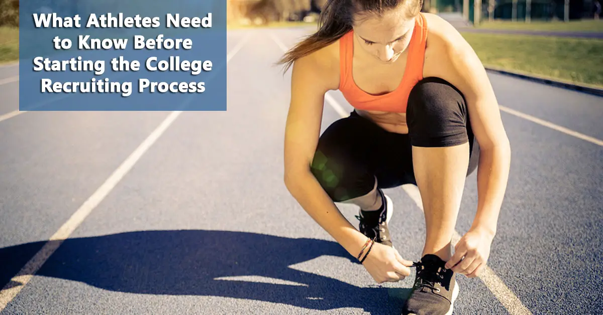 What Athletes Need To Know Before Starting The College Recruiting ...