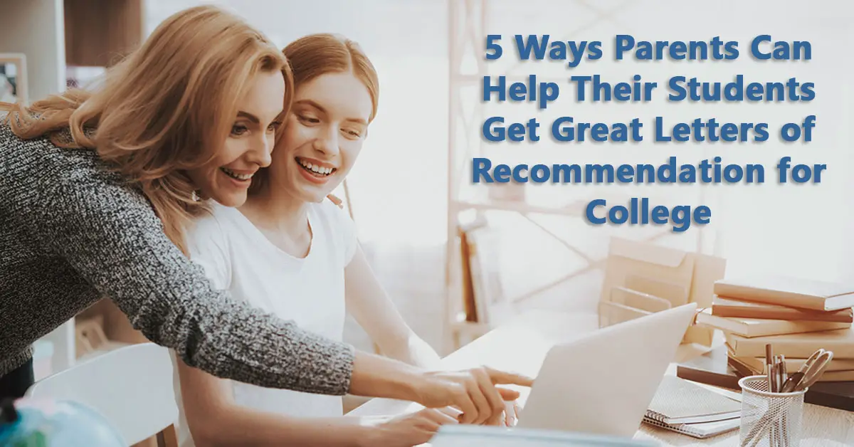 5-ways-parents-can-help-their-students-get-great-letters-of-recommendation-for-college-do-it