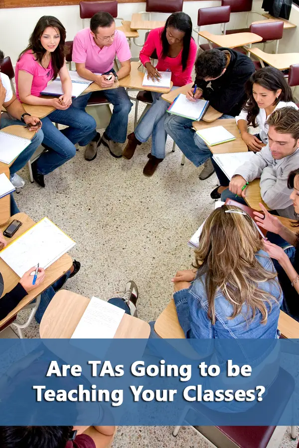 Are TAs Going to be Teaching Your Classes?