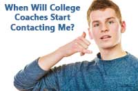 Student wondering when college coaches start contacting him