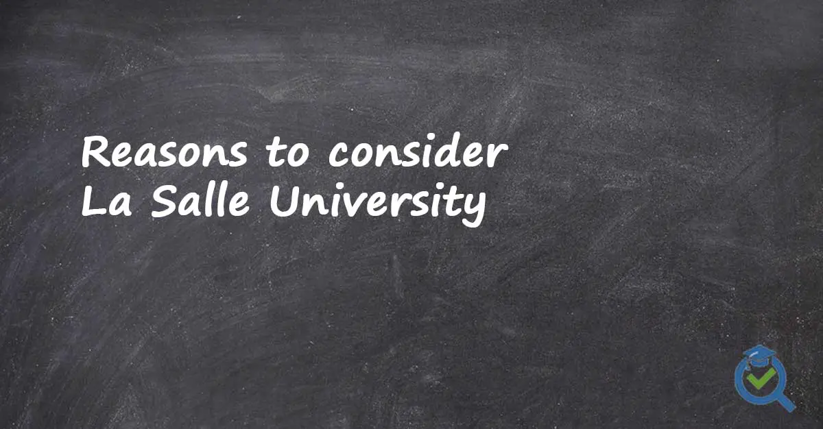 A blackboard with text "Reasons to consider La Salle University" written in white chalk, next to a small, colorful checkmark logo emphasizing the competitive La Salle University acceptance rate.