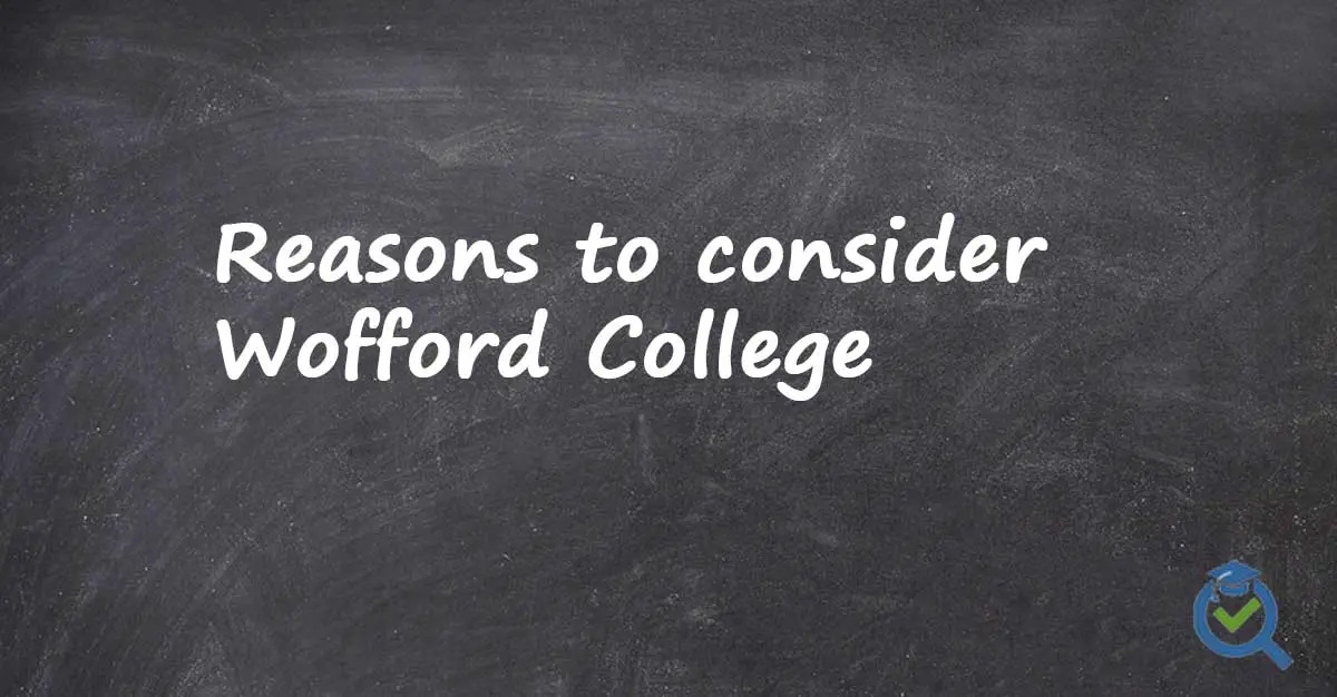 Reasons to consider Wofford College written on a chalk board