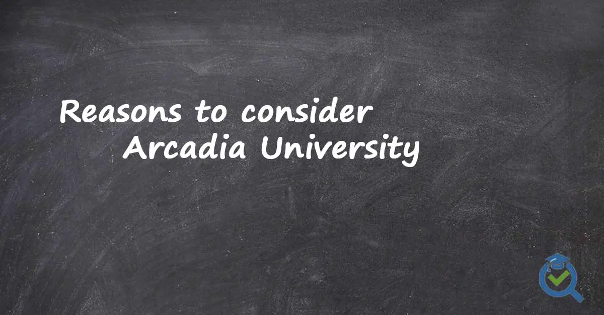 A chalkboard with the text "Reasons to consider Arcadia University" written on it. A small illustrated checkmark logo is visible in the bottom right corner, highlighting not only its academic excellence but also the affordability reflected in Arcadia University tuition rates.