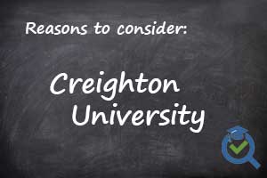 Reasons to consider Creighton University written on a chalk board