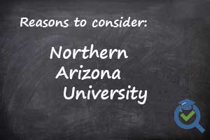 Reasons to consider Northern Arizona University written on a chalk board